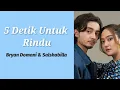 Download Lagu 5 Detik Untuk Rindu - Brian Domani \u0026 Salshabilla | Lyrics /  Lirik