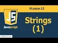 String Data Type in JS part 1 Lesson 12 JAVASCRIPT Tutorial
