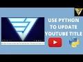 Use Python to Update YouTube Title with View Count -