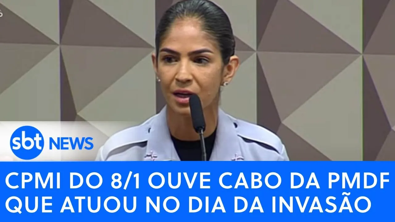 AO VIVO: CPMI do 8/1 ouve Marcela da Silva Morais Pinno, cabo da PMDF que atuou no dia da invasão