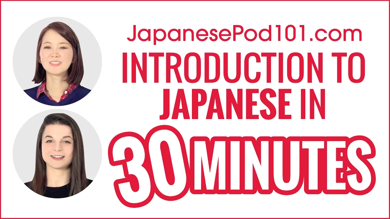 Introduction to Japanese in 30 Minutes - How to Read, Write and Speak