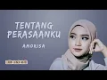 Download Lagu Tentang Perasaanku - Amorisa ( Lyrics ) Tak ada yang sesempurna dirimu