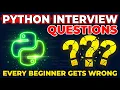 Every Beginner Gets These Python Interview Questions Wrong