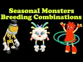 All Seasonal Monsters - Breeding Combinations My Singing Monsters 4k
