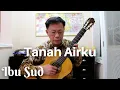 Download Lagu Tanah Airku (My Home Land)  - composer : Ibu Sud - arranged by Dwi Hansen