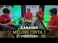 Download Lagu MELODI CINTA 1 KARAOKE RHOMA IRAMA NADA COWOK