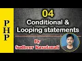 PHP 04 - Conditional Looping Statements