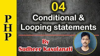 PHP 04 - Conditional Looping Statements