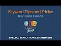 Skyward Tips and Tricks IEP Goal Codes