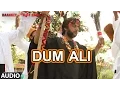Lagu 'Dum Ali' Full AUDIO Song | Baankey ki Crazy Baraat | T-Series