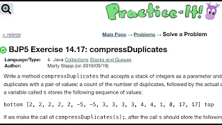 Java Practice It Exercise 14 17 compressDuplicates Collections and stack queue