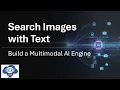 Search Images with Text Build a Multimodal AI Engine Python Tutorial