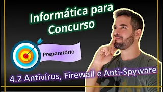 4.2 Aplicativos para Segurança (Antivírus, Firewall e Anti-Spyware)