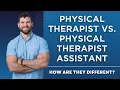 Physical Therapist vs Physical Therapist Assistant How Are They Different