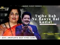 Download Lagu Tujhe Rab Ne Banaya Hai Kamal - Udit Narayan, Anuradha Paudwal | Nadeem Shravan | Mela