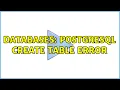 Databases PostgreSQL CREATE TABLE error 2 Solutions