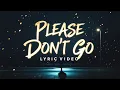 Please Don’t Go | Official Lyric Video | Deep Feelings Song