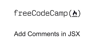 Add Comments in JSX - React