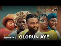 Olorun Aye - Yoruba Movie 2025 Drama Ibrahim Chatta, Tosin Olaniyan, Kemity, Lalude,Olohuniyo