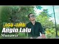 Download Lagu Angin Lalu - Radinal ( Lagu Jambi ) Cover Munawir