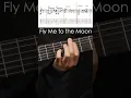 Download Lagu Fly Me to the Moon - Solo Guitar Chord Melody Tab