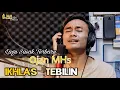 Download Lagu Lagu Sasak Terbaru Ojan MHS IKHLAS TEBILIN