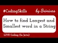 How to find Longest and Smallest word in a String Coding Skills