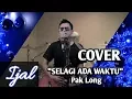 Download Lagu Ijal ''Selagi Ada Rindu '' Cover lagu slow Rock Malaysia