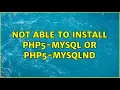 Not able to install php5-mysql or php5-mysqlnd