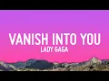 Download Lagu Lady Gaga - Vanish Into You (Lyrics)