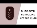 Smooth Scrolling in JS JavaScript Tutorials Web Development Tutorials