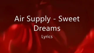Download Air Supply   Sweet Dreams Lyrics MP3