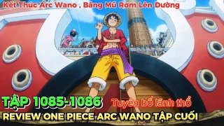 Download REVIEW ONE PIECE TẬP 1085-1086 l Luffy tuyên bố bảo kê lãnh thổ Wano rồi ra khơi l Wano tập cuối MP3