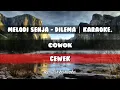 Download Lagu MELODY SENJA - Dilema ft nia kharisma KARAOKE (No Vokal)