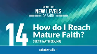 How do I Reach Mature Faith?