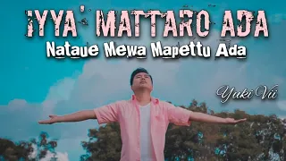 iyya mattaro ada nataue mewa mappettu ada yuki vii official music video lagu bugis terbaru