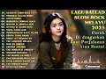 Download Lagu LAGU BIKIN NANGIS😭 LAGU SEDIH PATAH HATI 💔BALLAD SLOW ROCK TERBARU 2025 - HUJAN DI TUBIR RASA