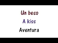 Aventura - Un Beso - Lyrics English and Spanish - A kiss - Translation & Meaning