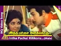 Download Lagu Intha Pachai Killikoru Song (Male Version) | Needhikku Thalaivanangu Movie Songs | MGR | Latha | MSV