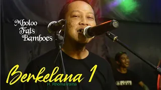 Download Berkelana 1 (Rhoma Irama) - Mbolo Fals Bamboes - New DELLIZTA MP3