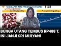Download Lagu Beban Bunga Utang Tahun 2024 Naik Jadi Rp488 T, Ini Janji Menteri Keuangan Sri Mulyani | Liputan 6