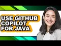 How to Use Github Copilot for Java only Way