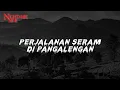 Download Lagu PERJALANAN SERAM DI PANGALENGAN (NIGHTMARE SIDE OFFICIAL 2022) - ARDAN RADIO