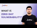 Zero Day Vulnerability What Is Zero Day Vulnerability Zero Day Exploit Intellipaat