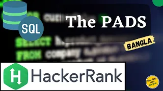 The PADS HackerRank SQL Problem Solving Bangla