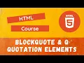 15 BlockQuote and q Element with Cite Attribute for showing quotations in the HTML Content - HTML