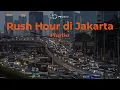 Download Lagu Rush Hour di Jakarta: Indonesia Music Playlist