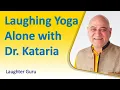 Download Lagu Laughing Yoga Alone with Dr Kataria