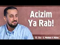 Download Lagu Acizim Ya Rab! - [23. Söz 2. Mebhas 4. Nükte] - Acizlik