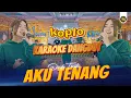Lagu Karaoke  (Pengenku siji, nyanding kowe selawase) Aku Tenang | Koplo Dinda Teratu